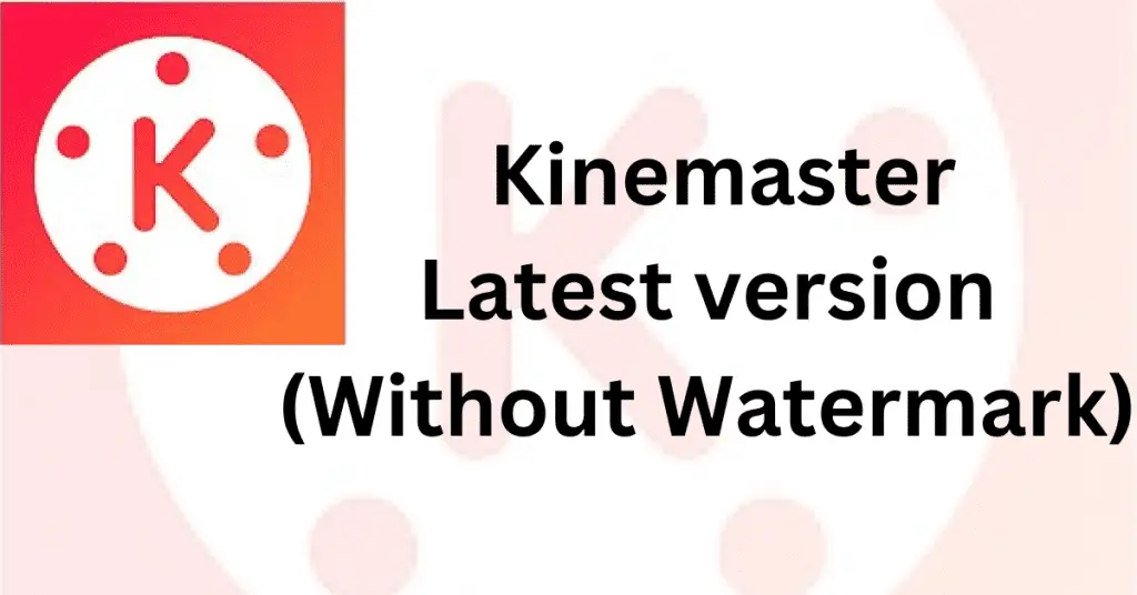 Kinemaster Without Watermark Mod APK