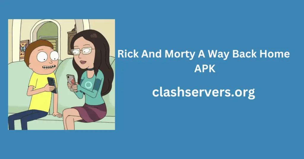 Rick And Morty A Way Back Home APK